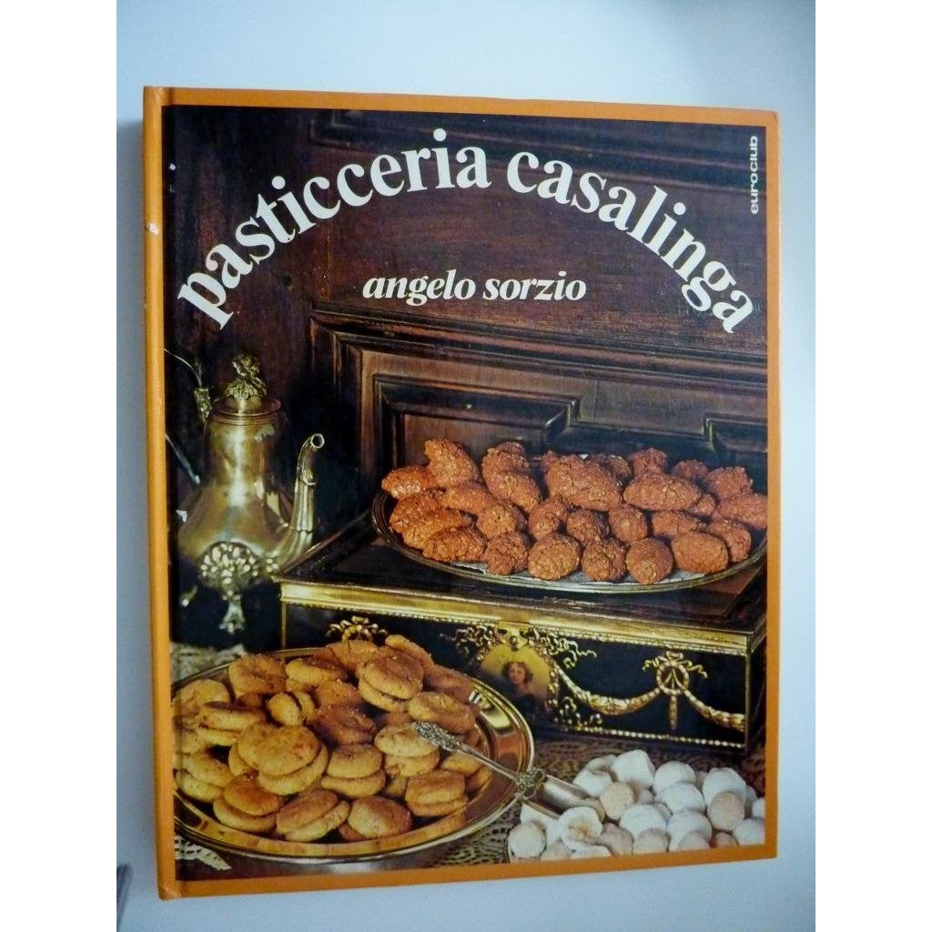 Libro - Collana CONSERVSATUTTO - PASTICCERIA CASALI - Angelo, Sorzio