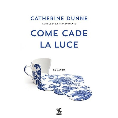 Libro - Come cade la luce - Dunne, Catherine