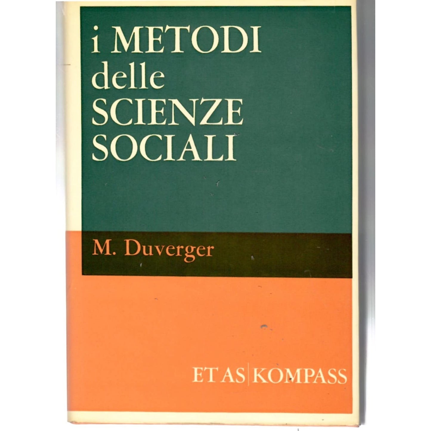 Libro - I Metodi Delle Scienze Sociali - Duverger, M.