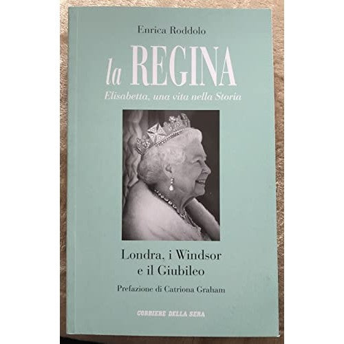 Libro - La regina Elisabetta, una vita nella Stori - Enrica, Roddolo
