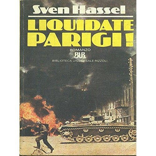 Libro - Liquidate Parigi - Hassel, Sven