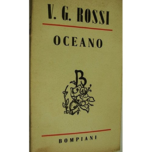 Libro - OCEANO BOMPIANI 1945 - VITTORIO G ROSSI - Vittorio G. Rossi