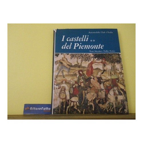 ART L364 LIBRO I CASTELLI DEL PIEMONTE - NICOLINI - ANNO 1967