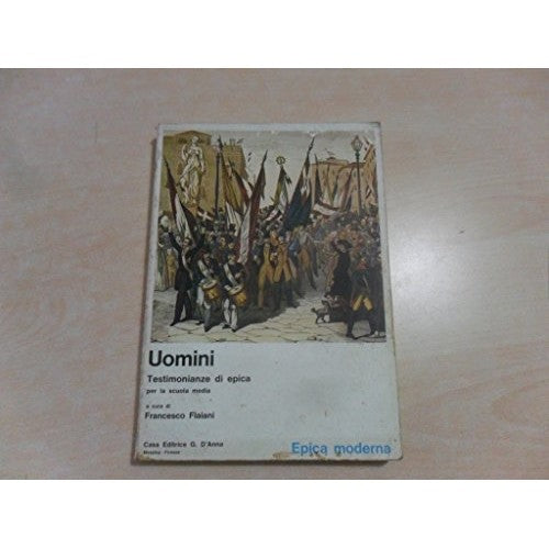 Libro - uomini testimonianze di epica - francesco, flaiani