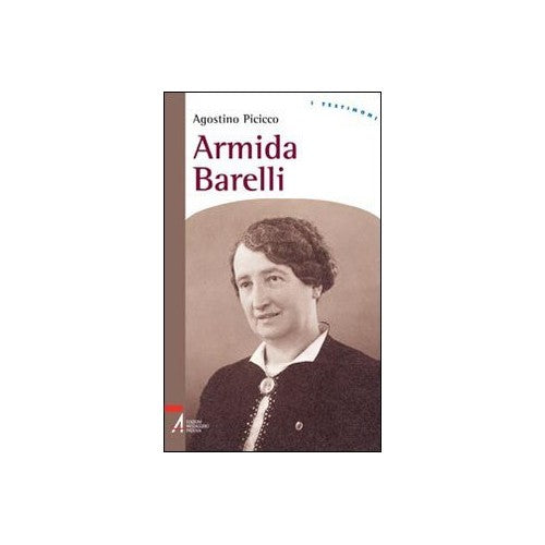 Libro - Armida Barelli - Picicco, Agostino