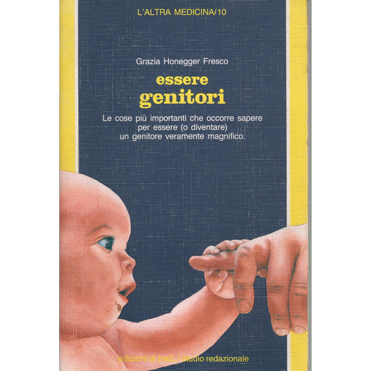 Libro - Essere genitori Le cose più import - Honegger Fresco, Grazia