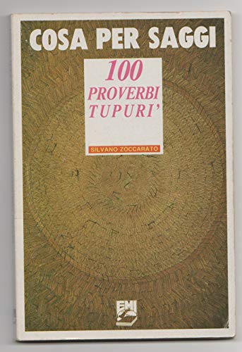 Libro - Cosa per saggi 100 proverbi tupurì – EMI 71890 - S. Zoccarato