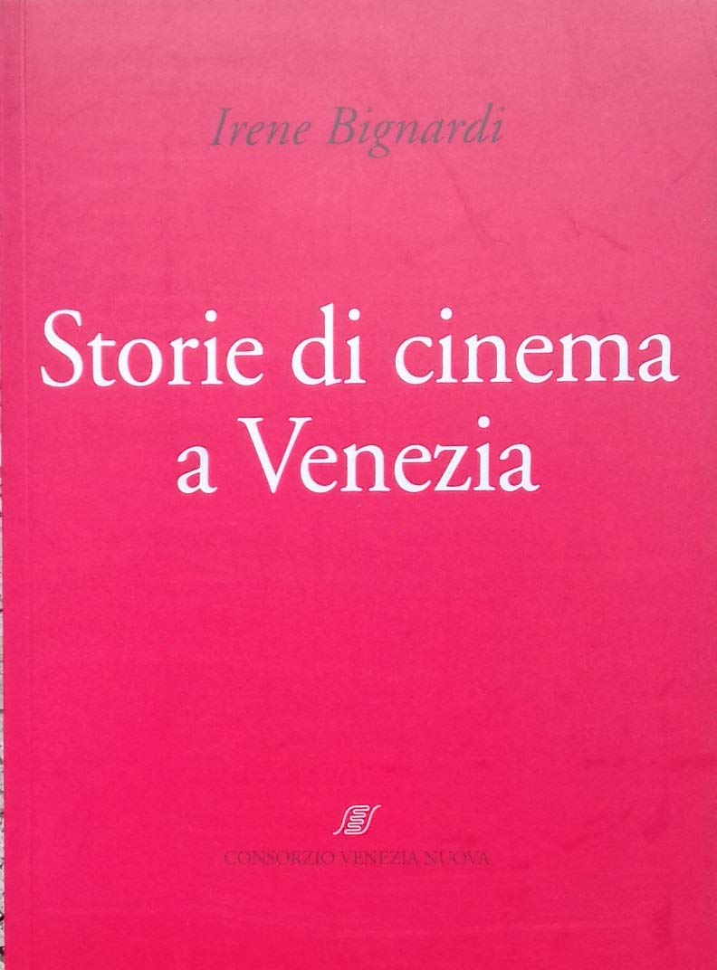 Libro - Storie di cinema a Venezia - Irene Bignardi