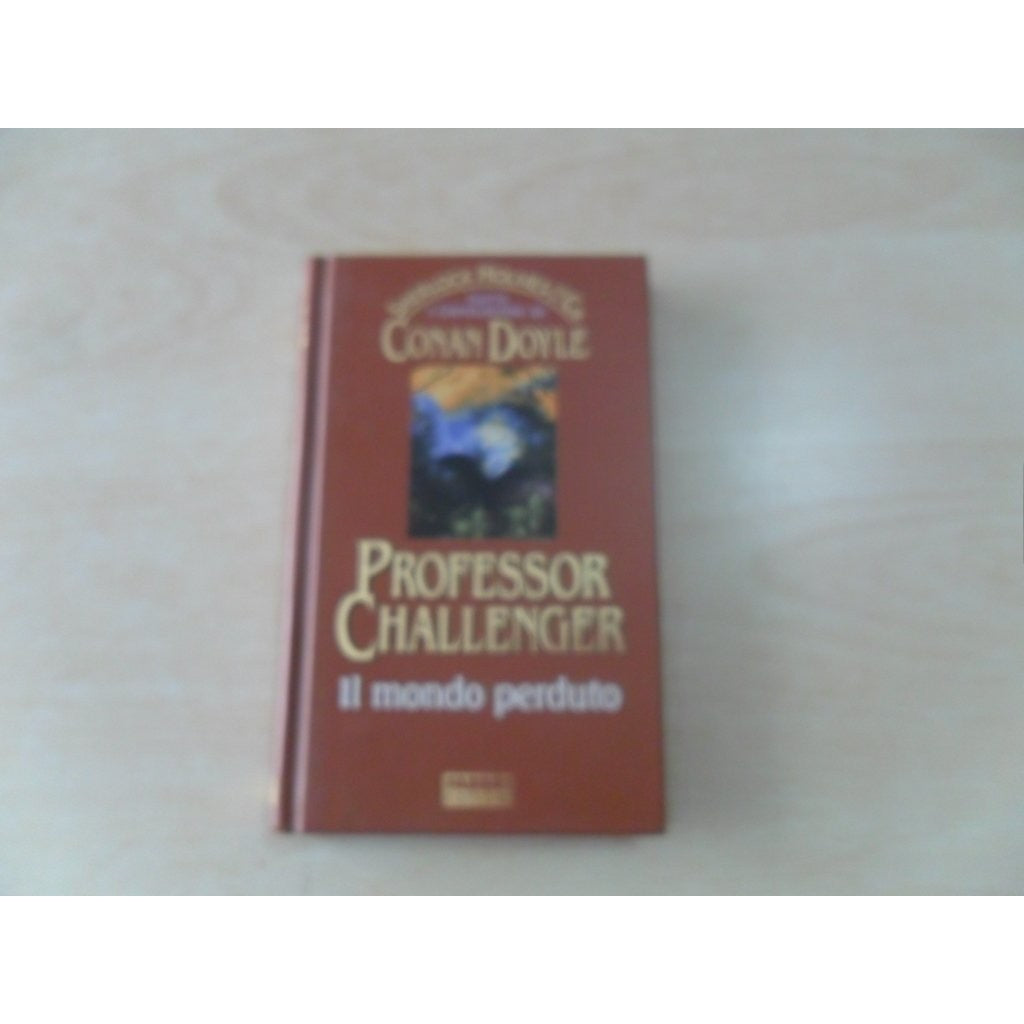 Libro - PROFESSOR CHALLENGER - IL MONDO PERDUTO - Conan, Doyle