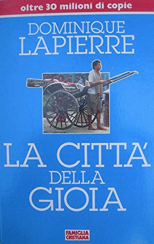 Libro - LA CITTà DELLA GIOIA 2 - D. Lapierre