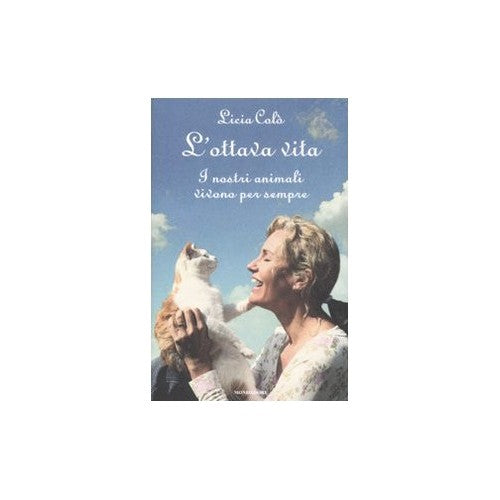 Book - The eighth life. Our animals live forever - Colò, Licia