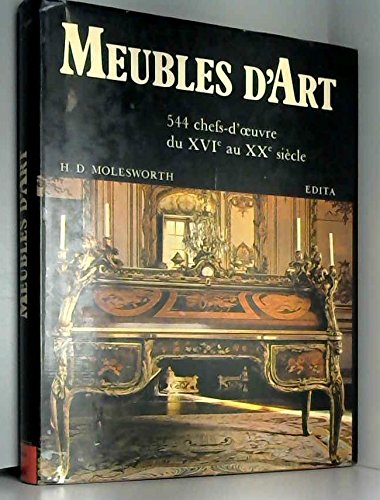 Libro - Meubles D'Art: 544 Chefs-D'oeuvre du XVIe au XXe Siecle - Molesworth, H.D.