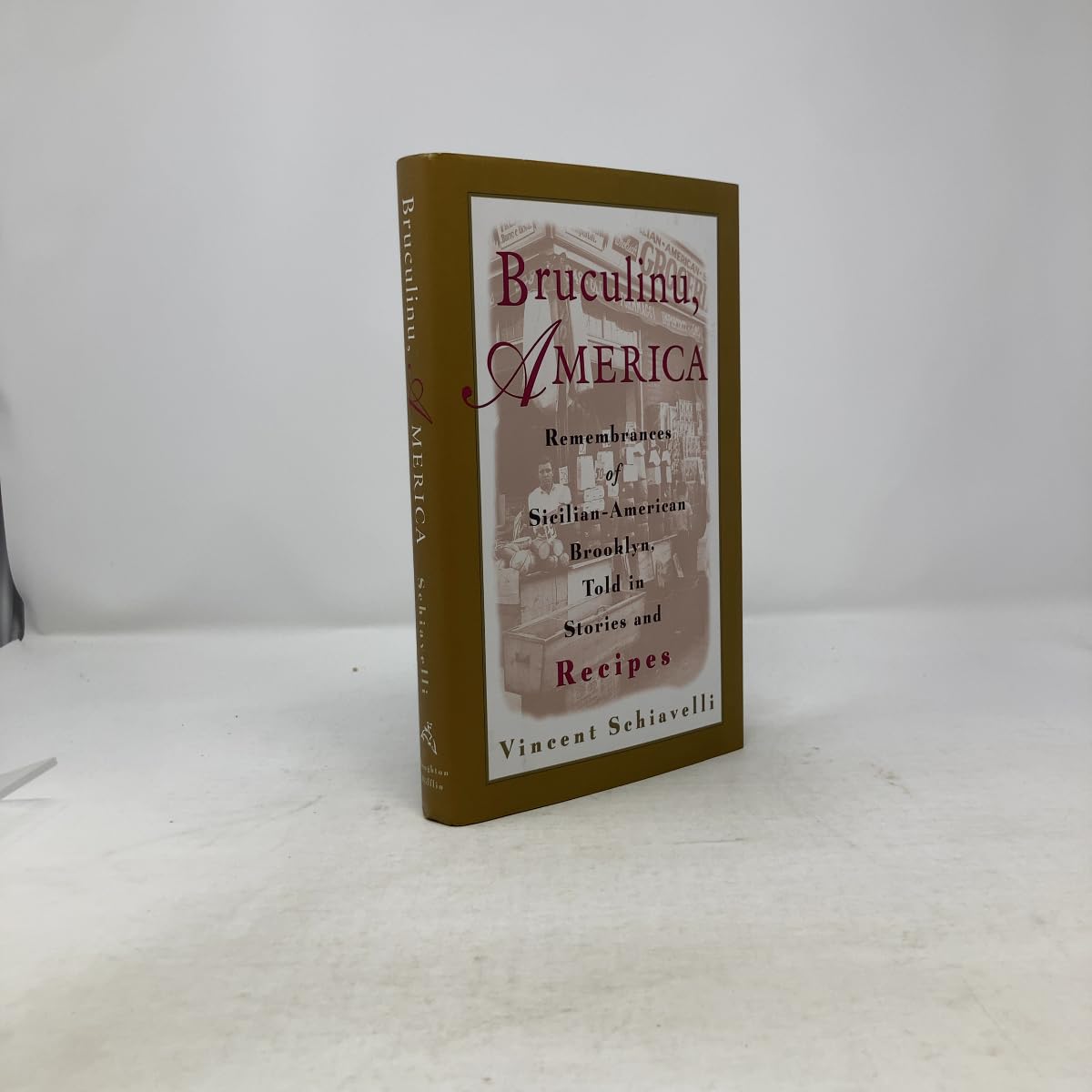 Bruculinu, America: Remembrances of Sicilian-American Brooklyn, Told in Stories and Recipes
