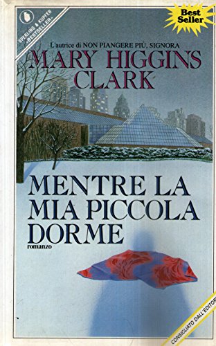 Libro - Mentre la mia piccola dorme - Higgins Clark, Mary