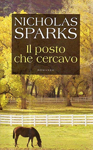 Libro - IL POSTO CHE CERCAVO 2005 - Nicholas Sparks