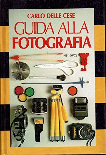 Libro - Guida alla fotografia - Carlo Delle Cese