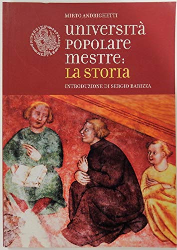 Libro - Università popolare Mestre: La Storia - Mirto Andrighetti