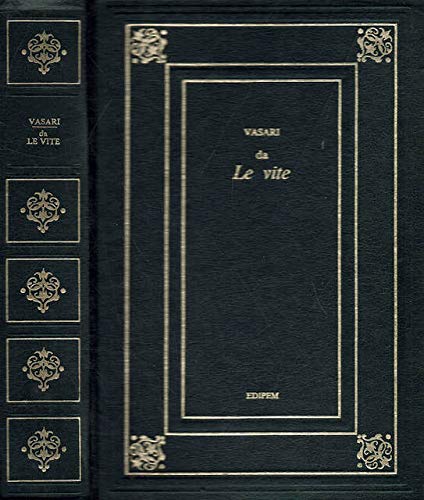 Libro - Da Le vite de' piu' eccellenti piìttori scultori e architettori - Giorgio Vasari