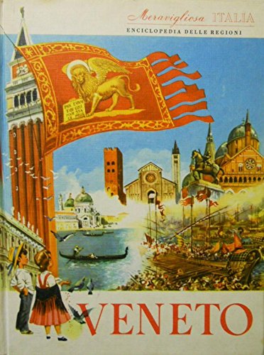 Libro - Enciclopedia delle regioni meravigliosa Italia VENETO - V. Lugani