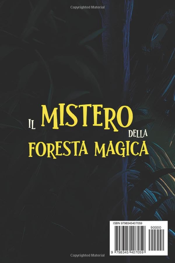 Il Mistero della Foresta Magica: Il viaggio di - Nox, Felix