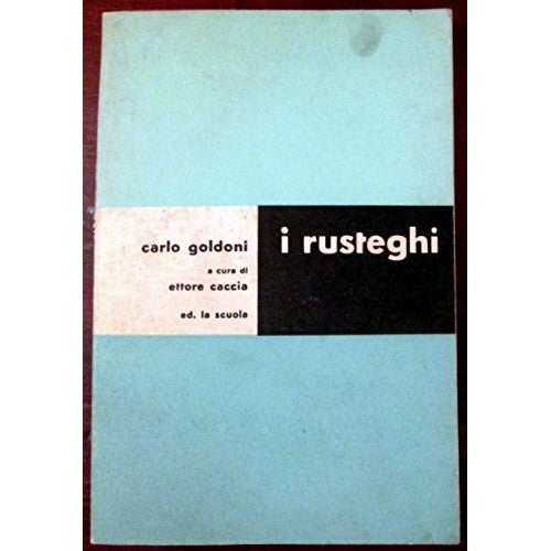 Libro - I Rusteghi - Carlo, Goldoni