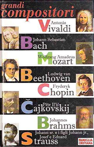 Libro - GRANDI COMPOSITORI - VIVALDI, BACH. MOZART, BEETHOVE - AA.VV.