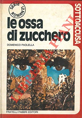 Libro - Le ossa di zucchero - Paolella, Domenico