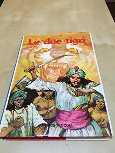 Libro - LE DUE TIGRI EDITRICE PICCOLI - EMILIO SALGARI ANNI - Emilio Salgari