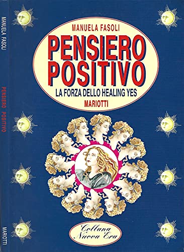 Libro - Pensiero Positivo La forza dello healing y - Manuela, Fasoli