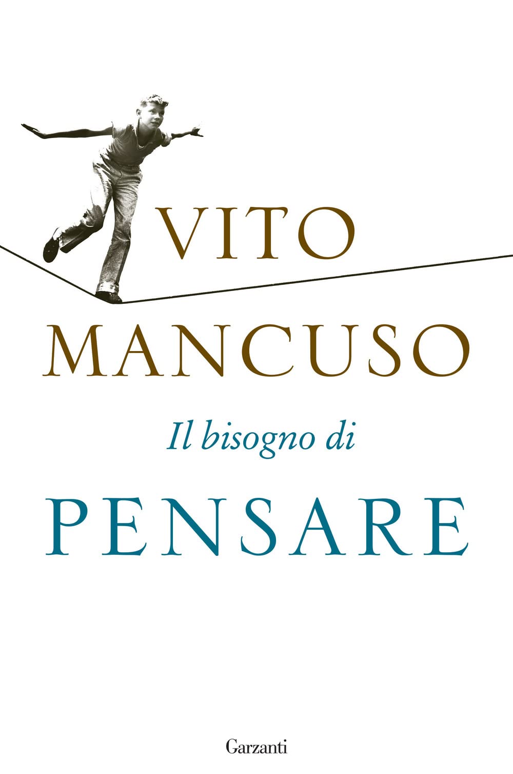 Libro - Il bisogno di pensare - Mancuso, Vito