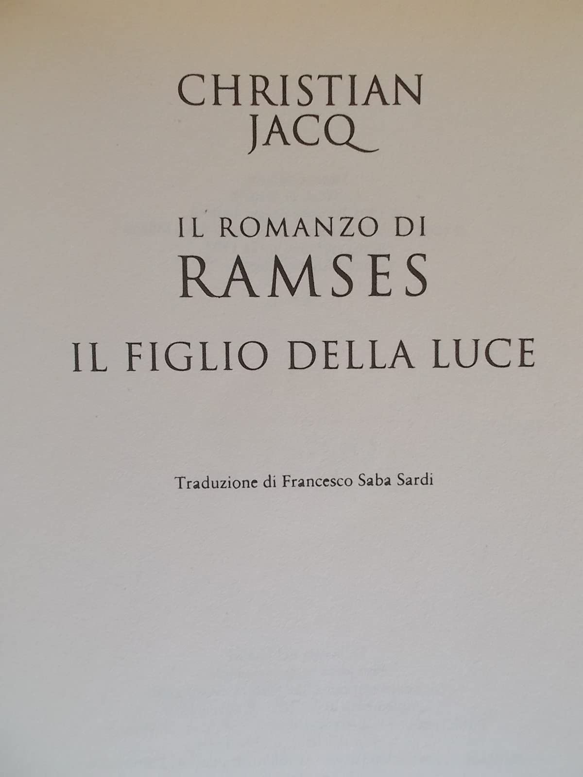 Il figlio della luce. Il romanzo di Ramses (Vol. 1)
