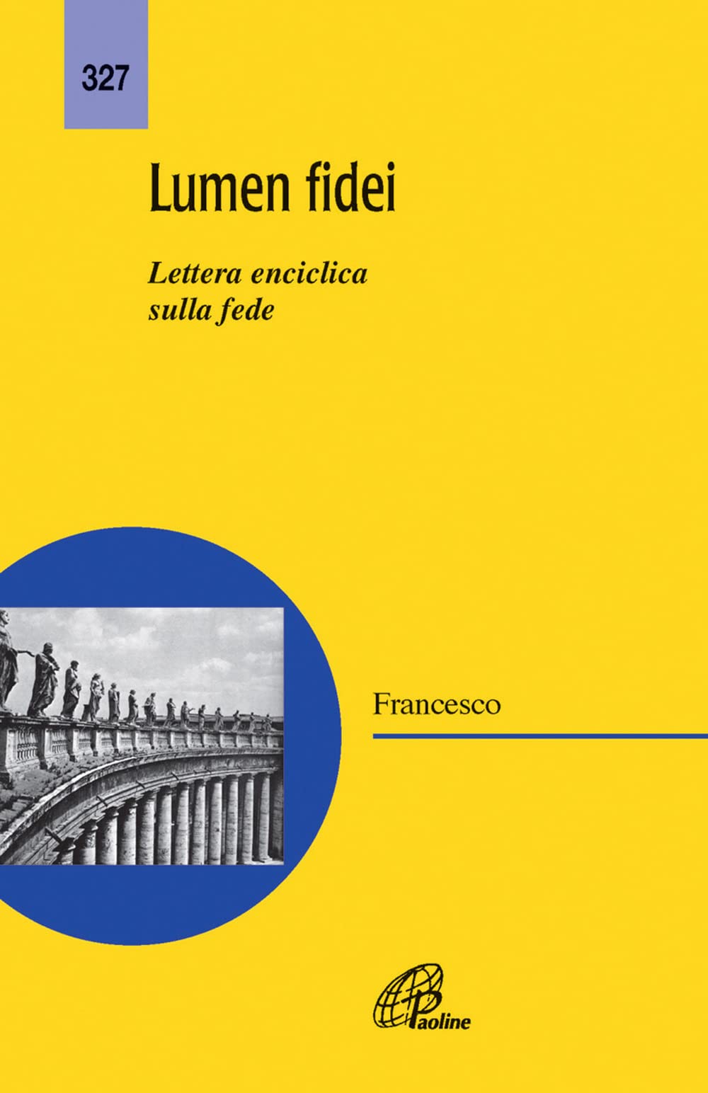 Libro - Lumen fidei Lettera enc - Francesco, (Jorge Mario Bergoglio)