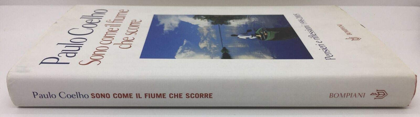 Sono come il fiume che scorre. Pensieri e riflessioni 1998-2005