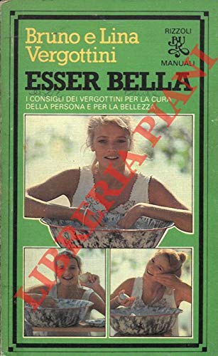 Libro - Esser bella. - VERGOTTINI Bruno e Lina -