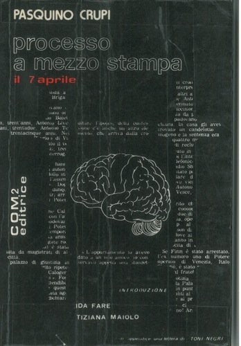 Libro - Processo a mezzo stampa il 7 aprile. - Crupi Pasquino