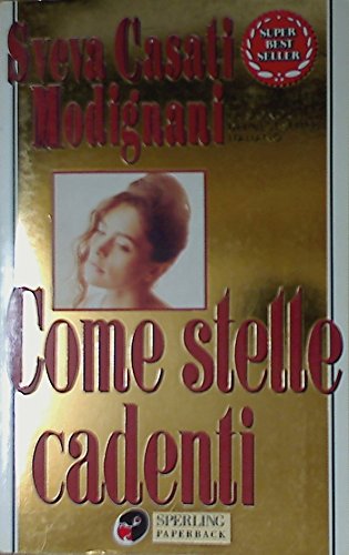 Libro - Come stelle cadenti - Casati Modignani, Sveva