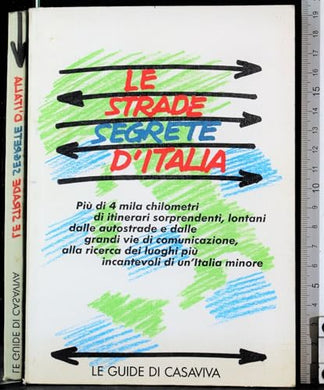 Libro - Le strade segrete d'Italia - AA.VV