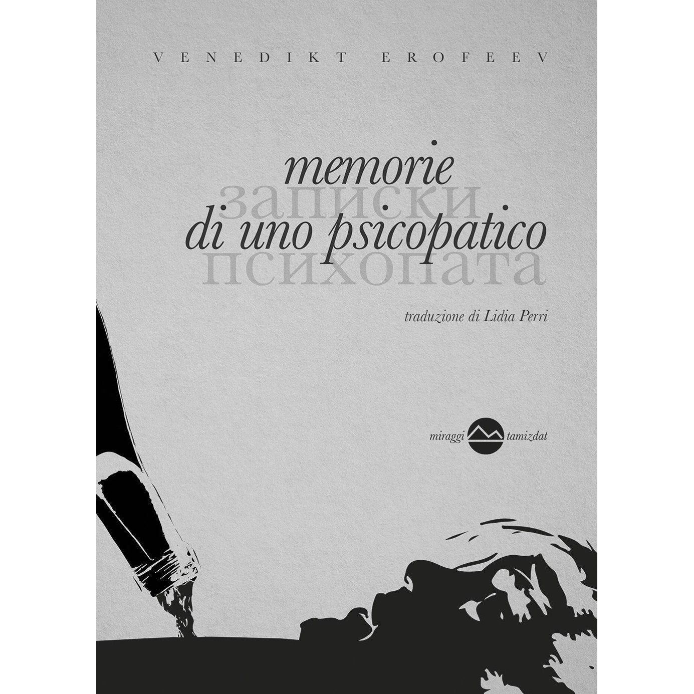 Libro - Memorie di uno psicopatico - Eroféev, Venedíkt