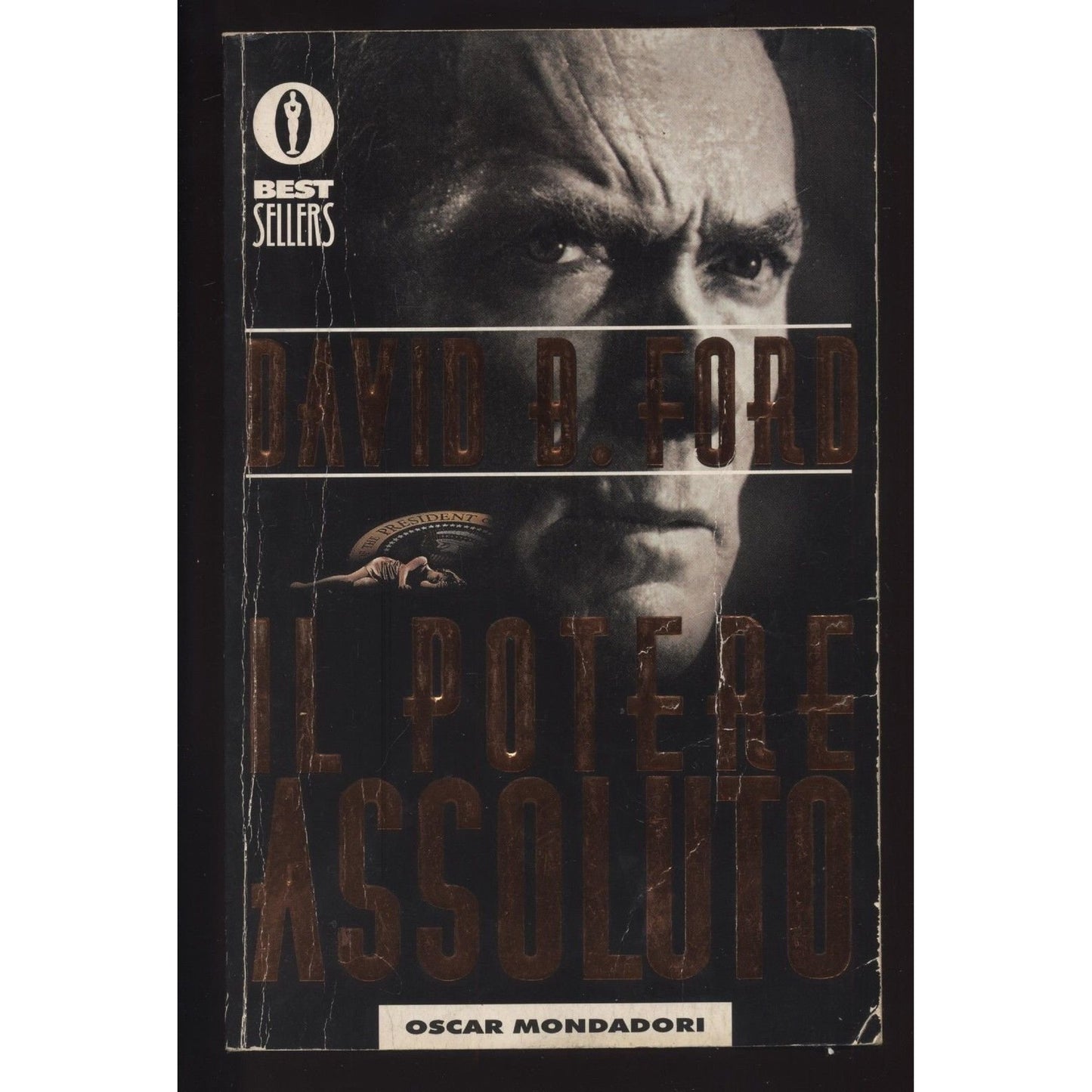 Libro - Il Potere Assoluto Di David B Ford 1^ Ed 1998 Mondadori B08