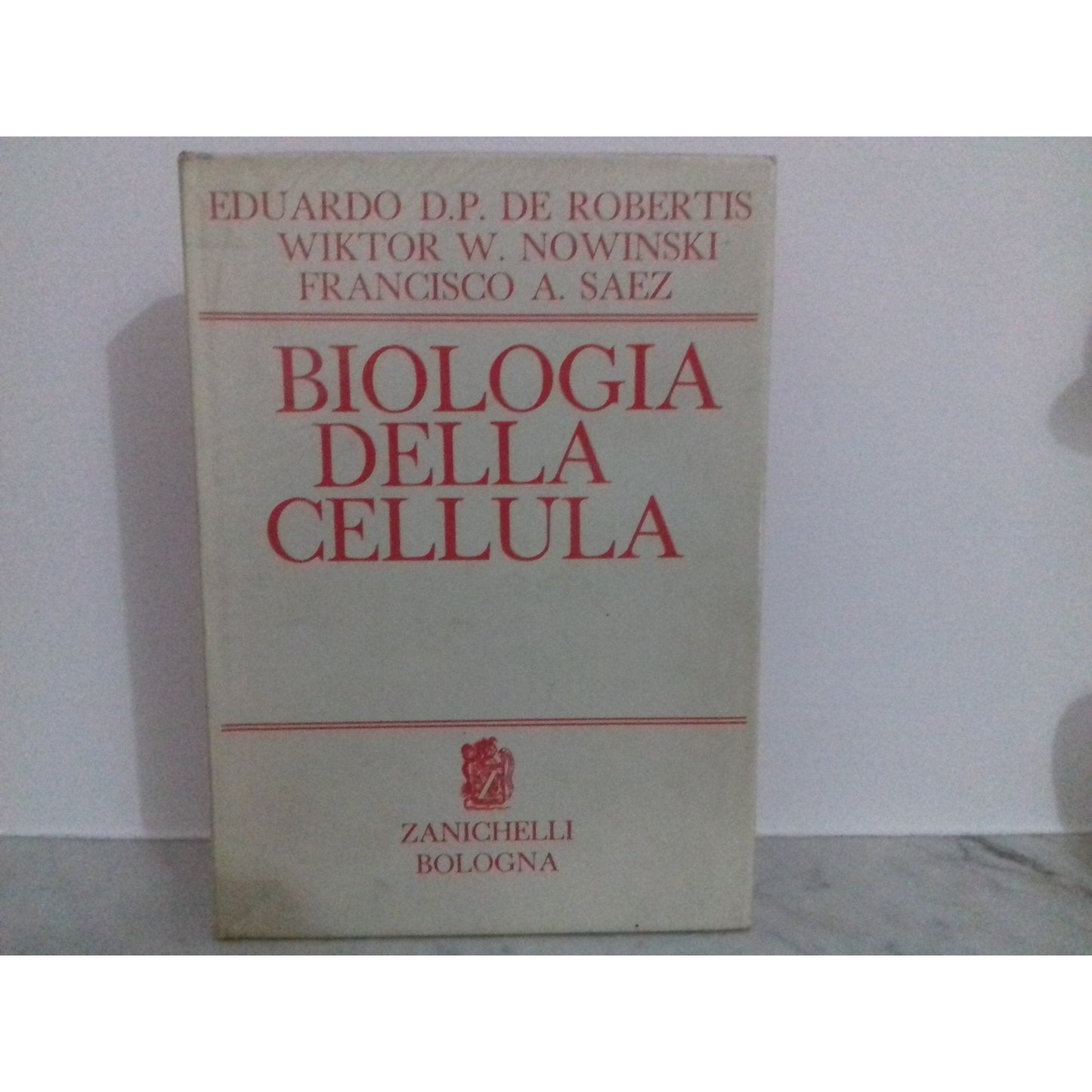 Libro - BIOLOGIA DELLA CELLU - EDUARDO D. P. DE ROBERTIS, WIKTOR W. NOWINSKI, FRANCISCO A. SAEZ