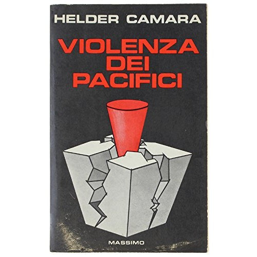Libro - VIOLENZA DEI PACIFICI In appendice: LE - Camara, Helder dom.