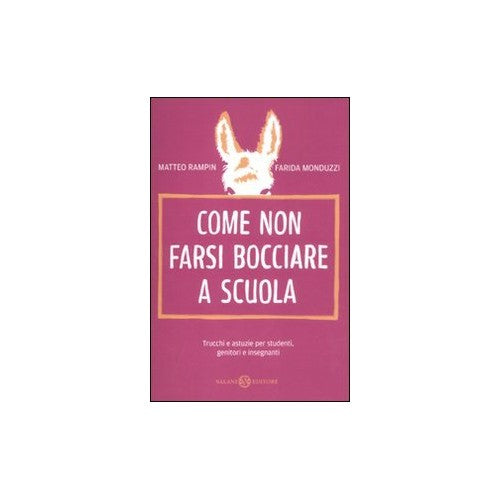 Libro - Come non farsi bocciare a scuola Trucchi e - Rampin, Matteo