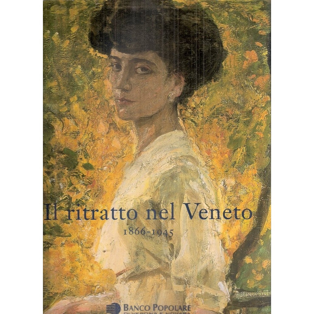 Libro - Il ritratto nel Veneto: 1866-1945