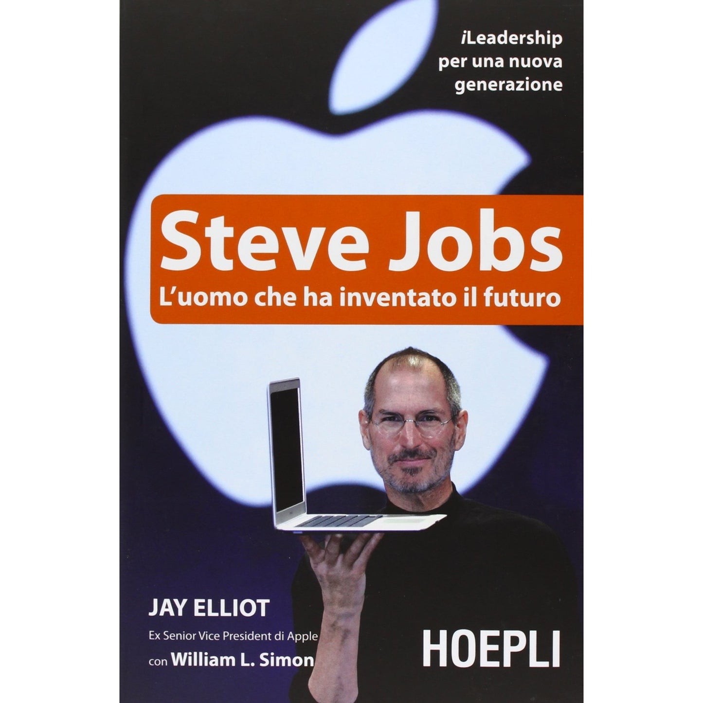 Libro - Steve Jobs L'uomo che ha inventato il futuro - Simon, Willi
