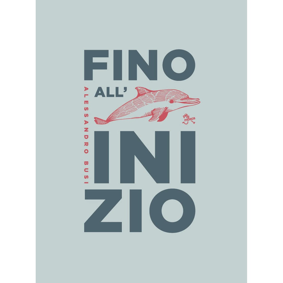 Libro - Fino all'inizio - Busi, Alessandro