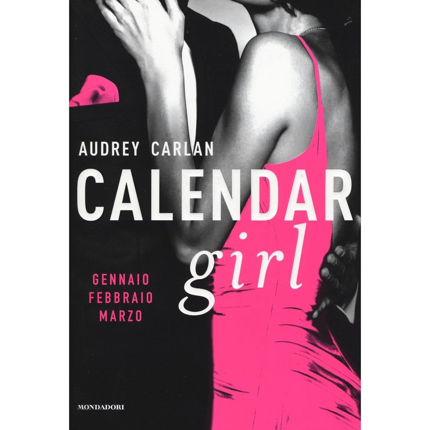 Libro - Calendar Girl Gennaio, febbraio, marzo - Carlan, Audrey