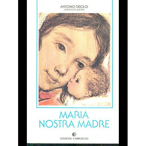 Libro - Maria nostra madre - Antonio, Riboldi