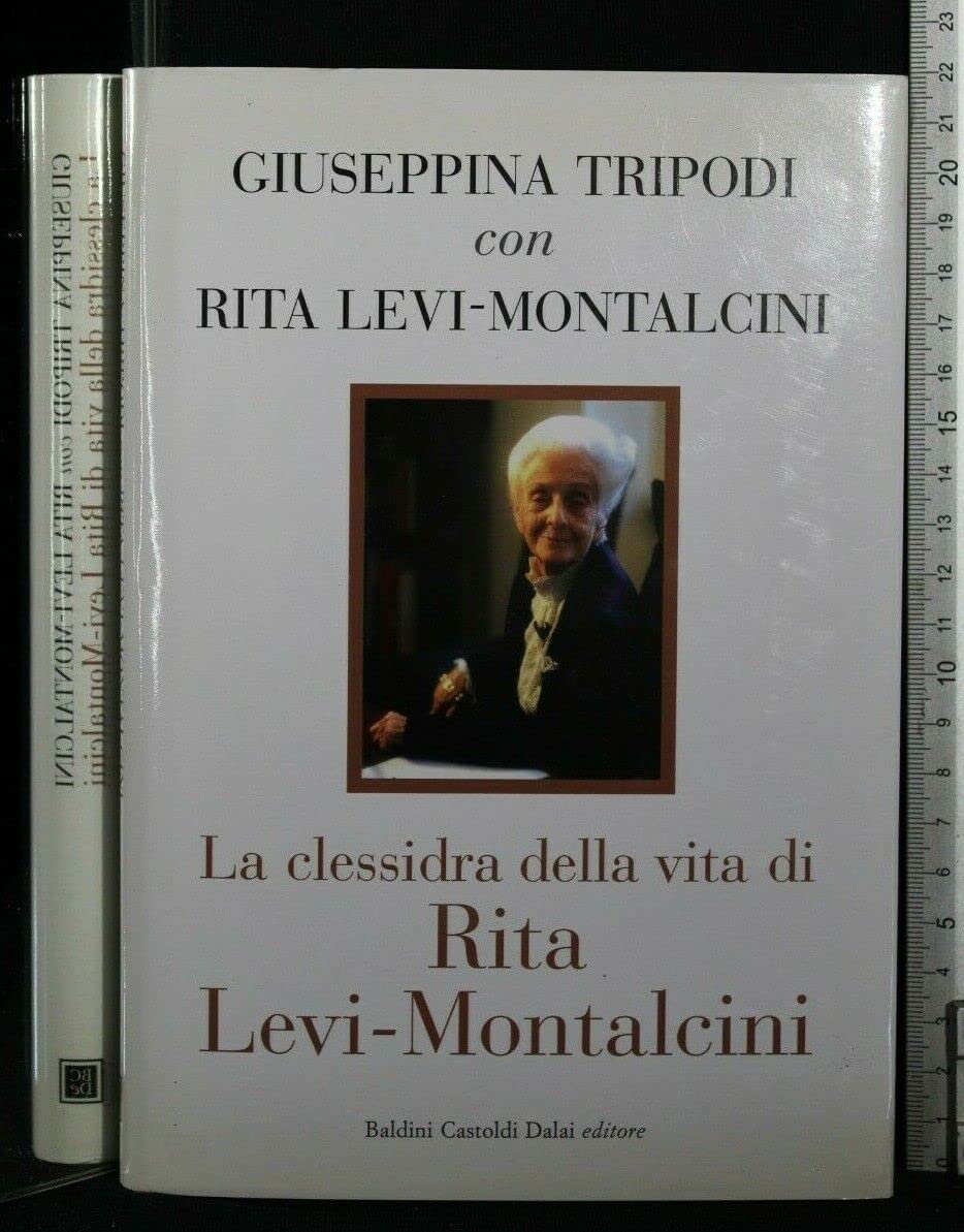 Libro - La clessidra della vita di Rita Levi-Montalcini - Tripodi, Giuseppina