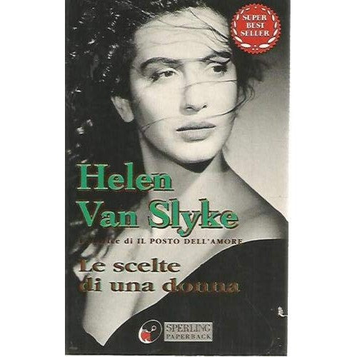 Libro - Le scelte di una donna Helen Van Slyke Sperling 2002