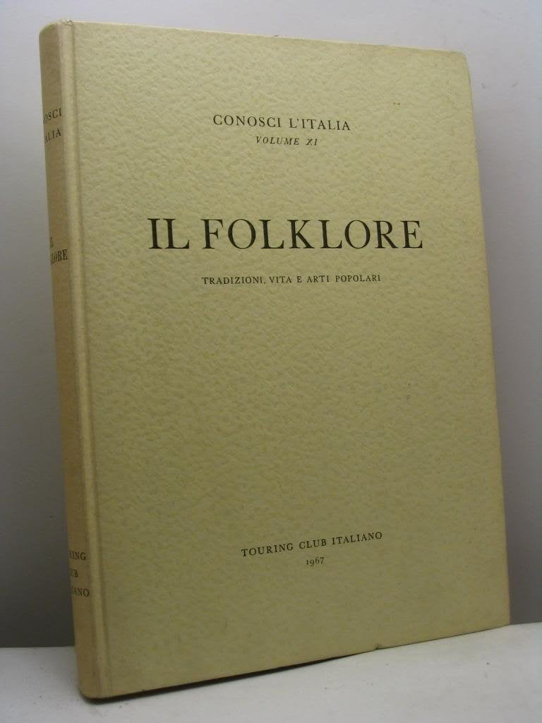 Libro - Il Folklore. Tradizioni, vita e arti popolari - Cono - Toschi Paolo